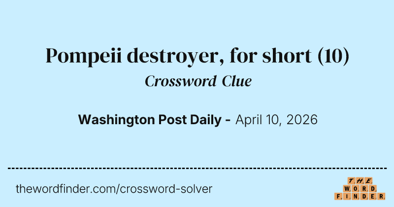Pompeii destroyer, for short crossword clue image