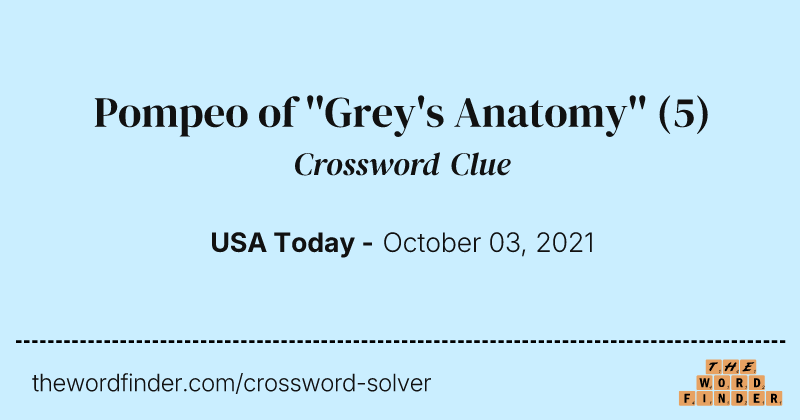 Pompeo of ''Grey's Anatomy'' crossword clue image