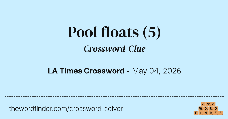 Pool floats — Crossword Clue