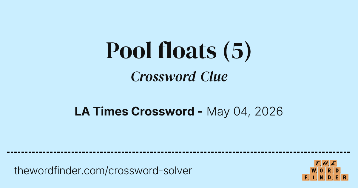 Pool floats — Crossword Clue