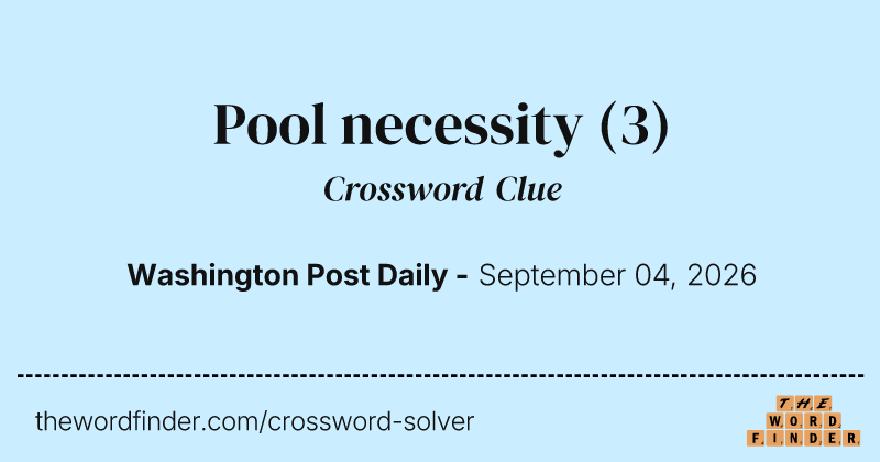 Pool necessity crossword clue image