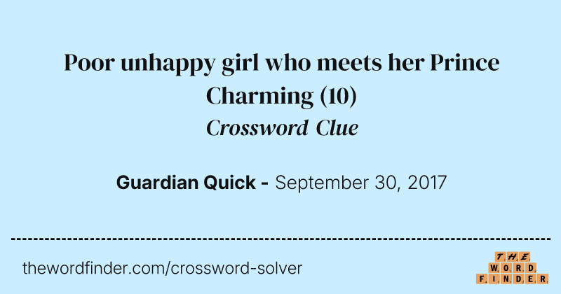 Poor unhappy girl who meets her Prince Charming crossword clue image
