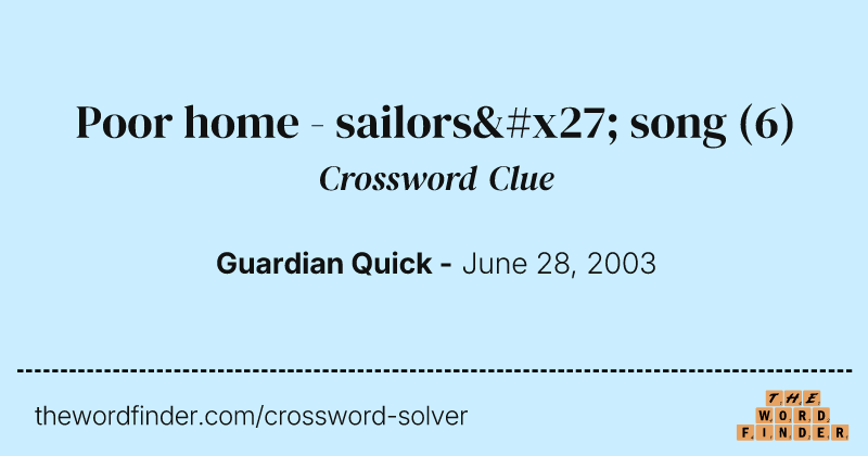 Poor home - sailors' song crossword clue image