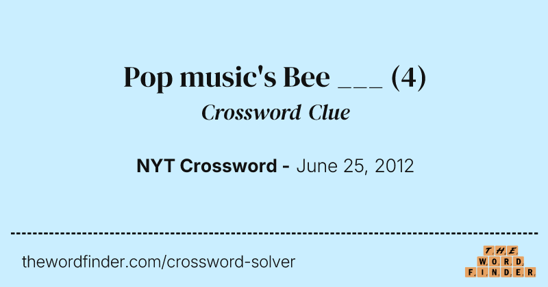 Pop music's Bee ___ crossword clue image