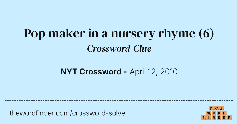 Pop maker in a nursery rhyme crossword clue image