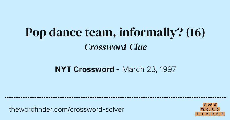 Pop dance team, informally? crossword clue image