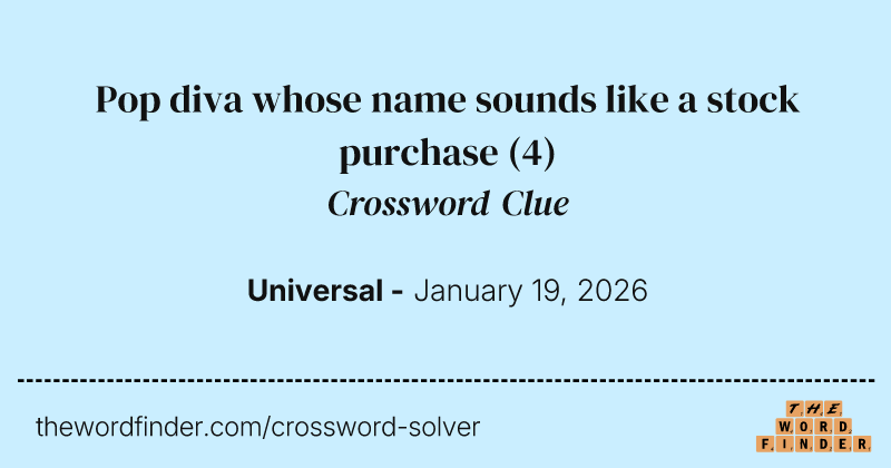 Pop diva whose name sounds like a stock purchase crossword clue image