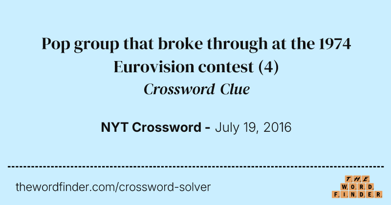 Pop group that broke through at the 1974 Eurovision contest crossword clue image