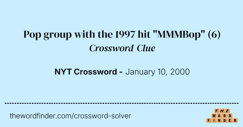 Pop group with the 1997 hit "MMMBop" crossword clue image