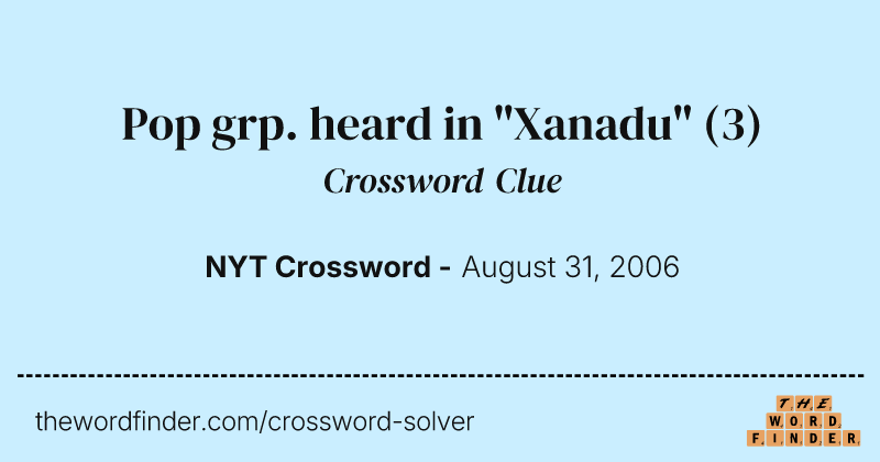 Pop grp. heard in "Xanadu" crossword clue image