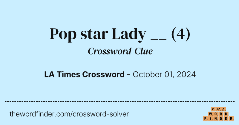 Pop star Lady __ crossword clue image