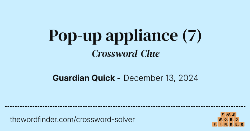 Pop-up appliance crossword clue image