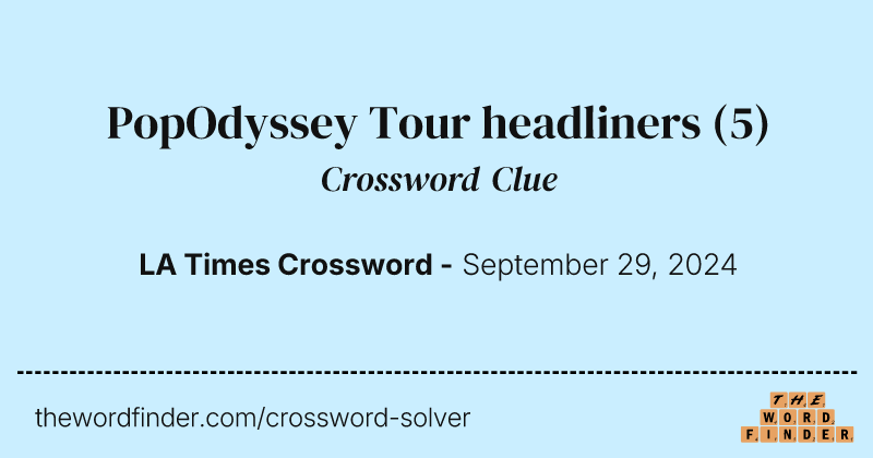 PopOdyssey Tour headliners crossword clue image