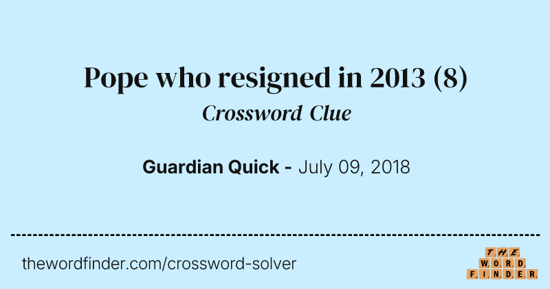 Pope who resigned in 2013 crossword clue image