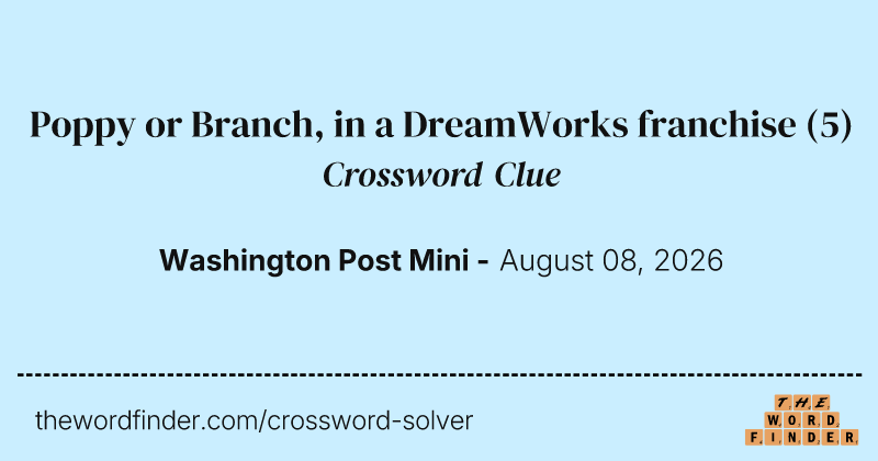 Poppy or Branch, in a DreamWorks franchise crossword clue image
