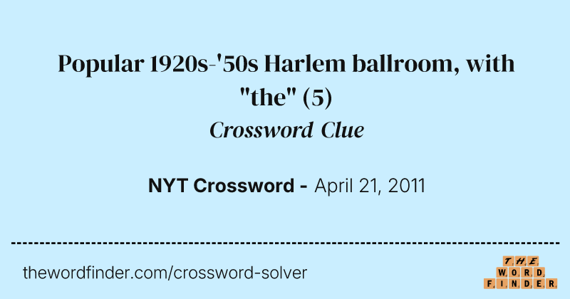 Popular 1920s-'50s Harlem ballroom, with "the" crossword clue image
