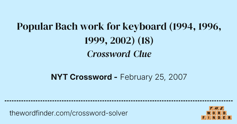 Popular Bach work for keyboard (1994, 1996, 1999, 2002) crossword clue image