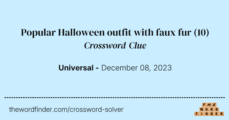 Popular Halloween outfit with faux fur crossword clue image