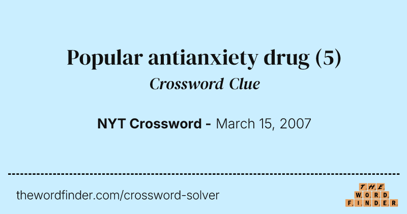 Popular antianxiety drug crossword clue image