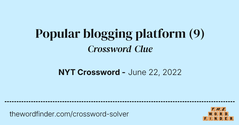 Popular blogging platform crossword clue image