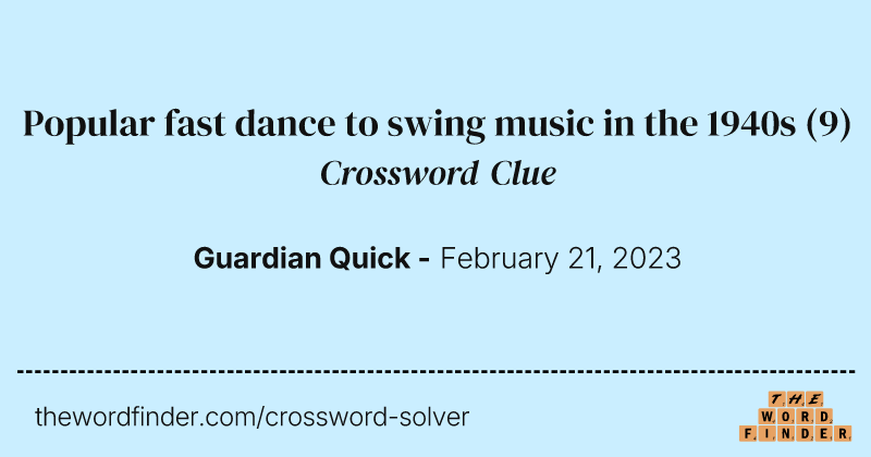Popular fast dance to swing music in the 1940s crossword clue image