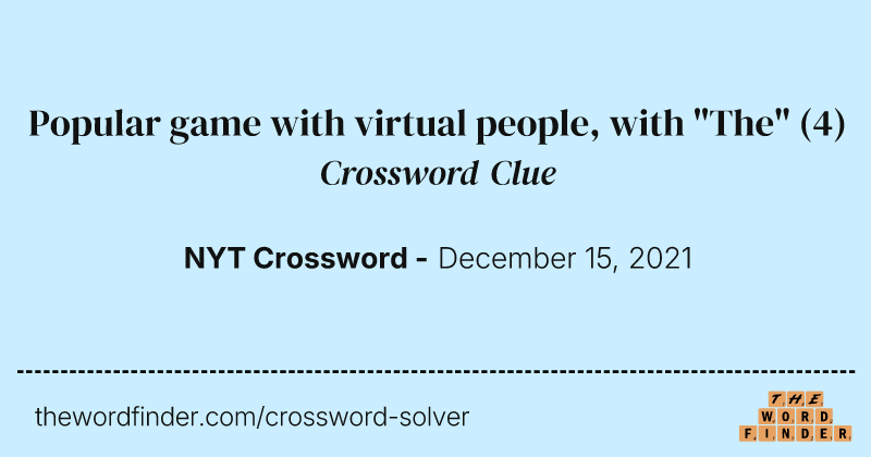 Popular game with virtual people, with "The" crossword clue image