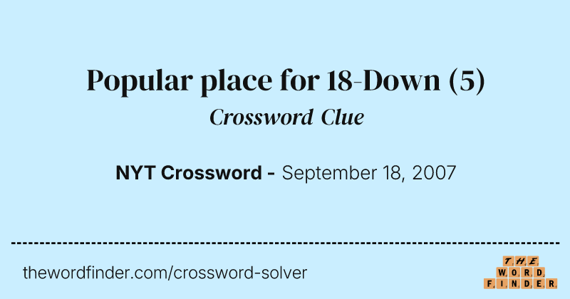 Popular place for 18-Down crossword clue image