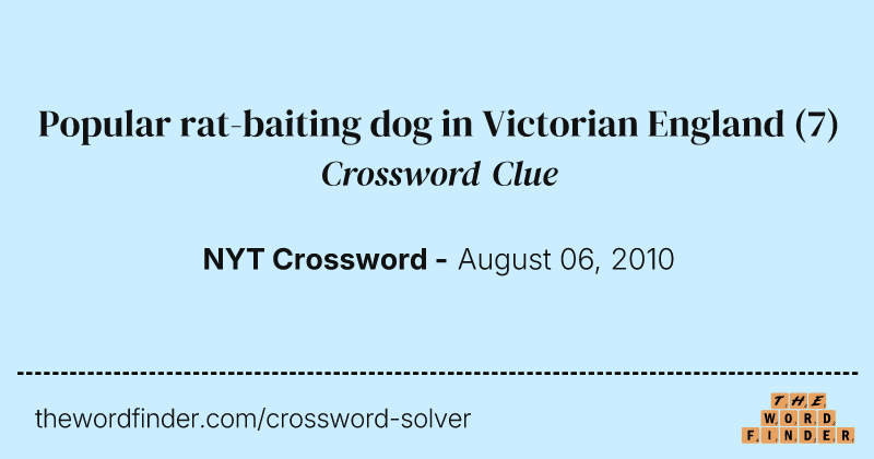 Popular rat-baiting dog in Victorian England crossword clue image