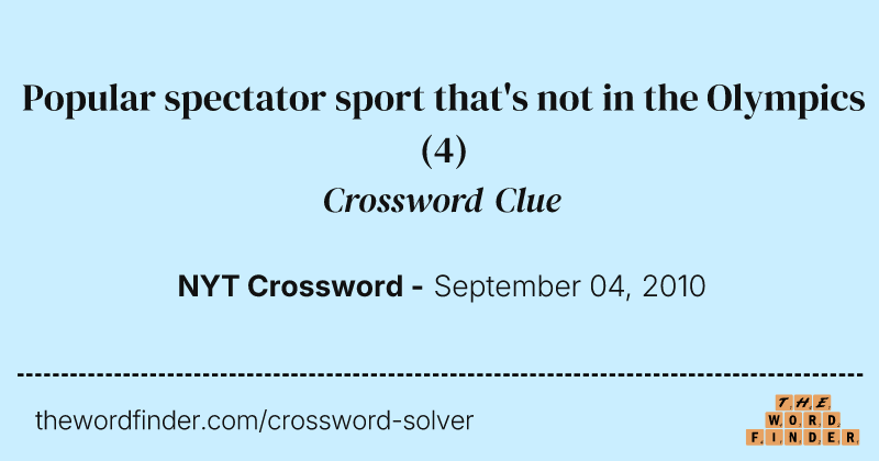 Popular spectator sport that's not in the Olympics crossword clue image
