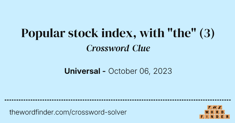 Popular stock index, with "the" crossword clue image