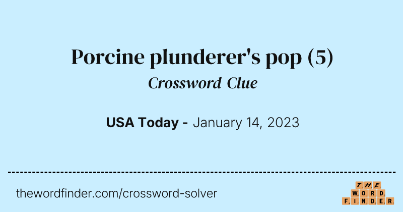 Porcine plunderer's pop crossword clue image
