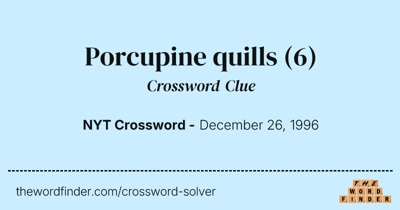 Porcupine quills crossword clue image