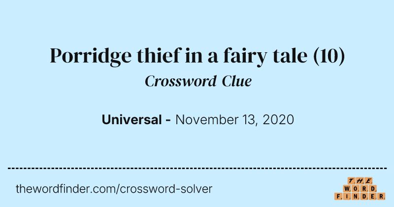 Porridge thief in a fairy tale crossword clue image