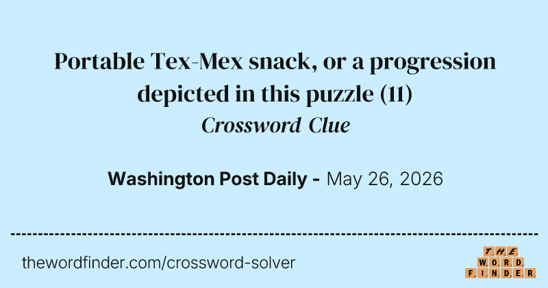 Portable Tex-Mex snack, or a progression depicted in this puzzle crossword clue image