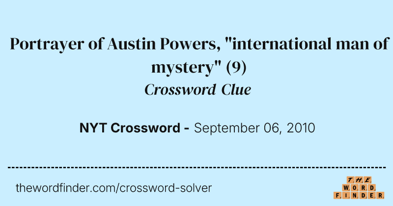 Portrayer of Austin Powers, "international man of mystery" crossword clue image