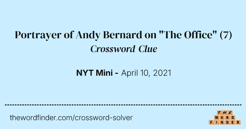 Portrayer of Andy Bernard on "The Office" crossword clue image