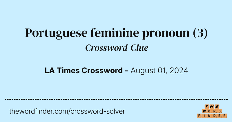 Portuguese feminine pronoun crossword clue image
