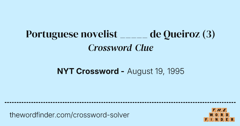 Portuguese novelist _____ de Queiroz crossword clue image