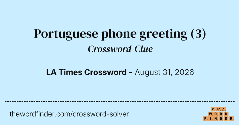 Portuguese phone greeting crossword clue image