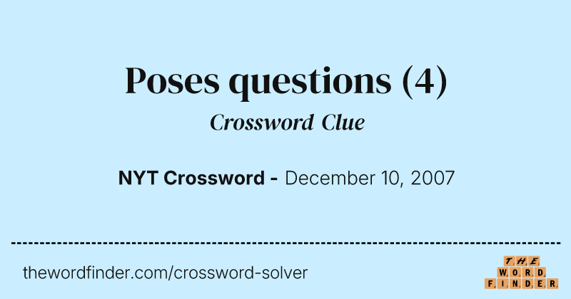 Poses questions crossword clue image