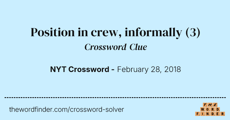 Position in crew, informally crossword clue image