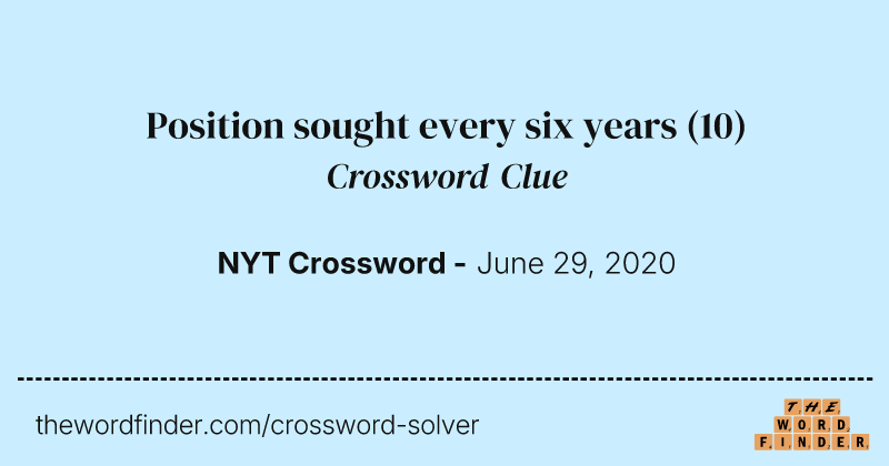 Position sought every six years crossword clue image