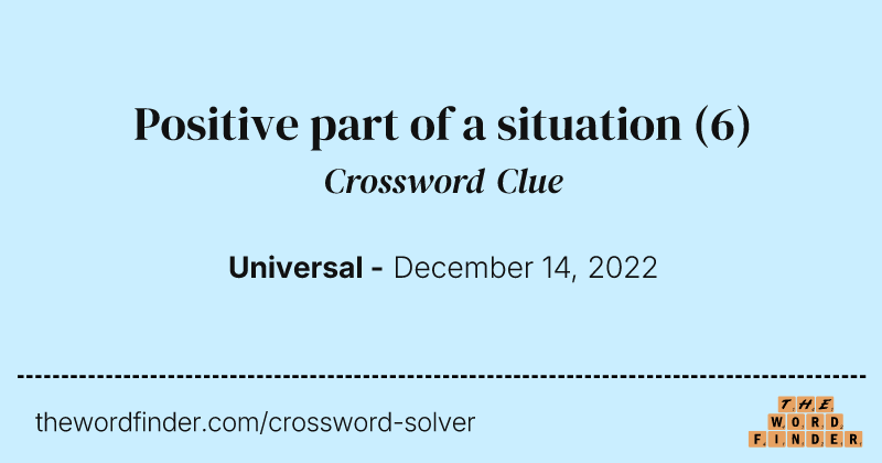 Positive part of a situation crossword clue image