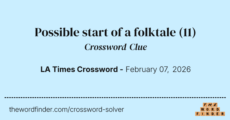 Possible start of a folktale crossword clue image