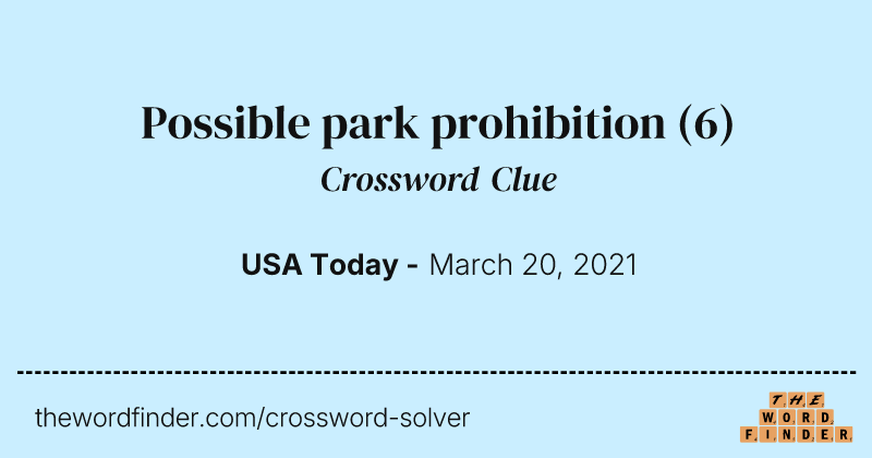 Possible park prohibition crossword clue image