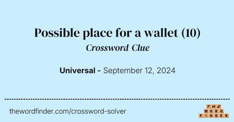 Possible place for a wallet crossword clue image