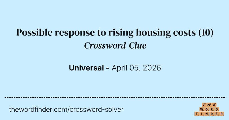 Possible response to rising housing costs crossword clue image