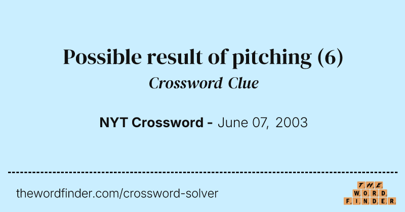 Possible result of pitching crossword clue image