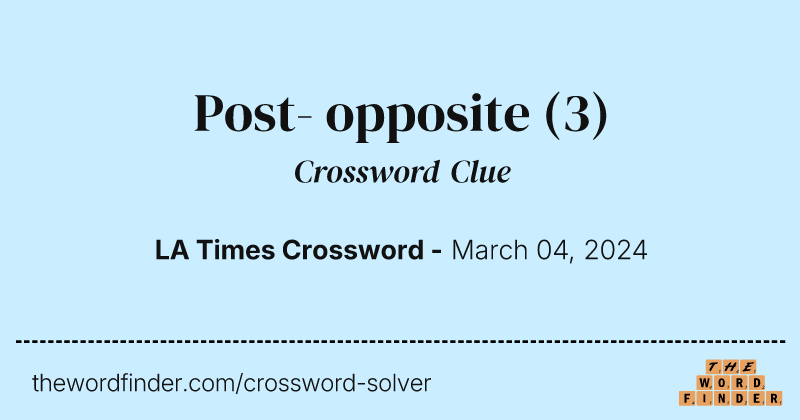 Post- opposite crossword clue image