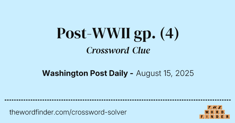 Post-WWII gp. crossword clue image